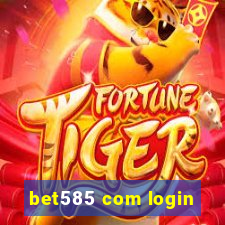 bet585 com login